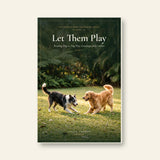 Let Them Play guidebook cover, Reading Dogs Companion Series Volume II